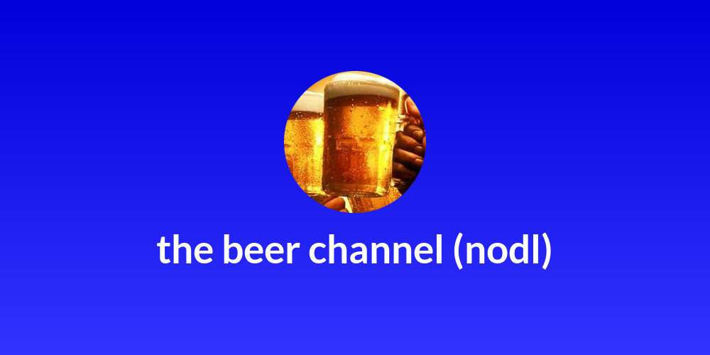 the beer channel (nodl)