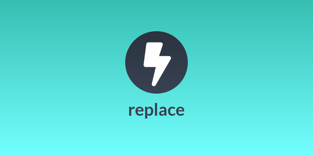 replace