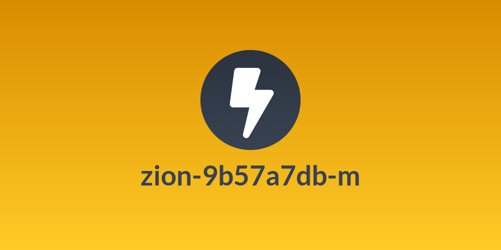 zion-9b57a7db-m