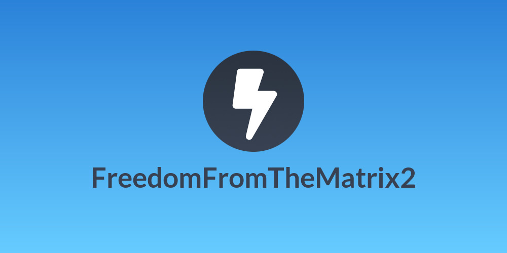 FreedomFromTheMatrix2