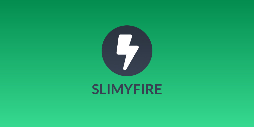 SLIMYFIRE