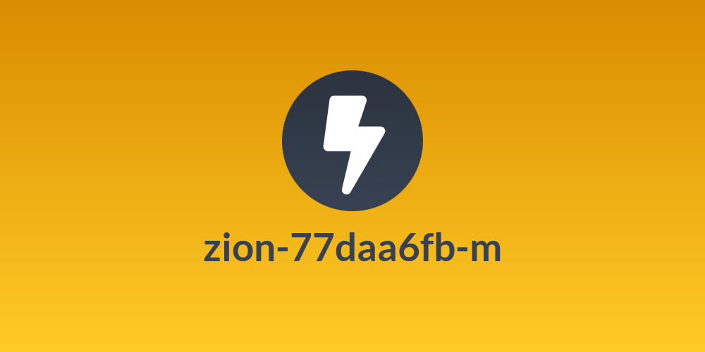 zion-77daa6fb-m