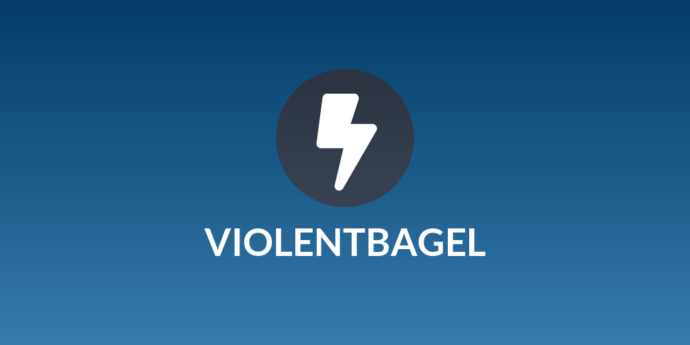 VIOLENTBAGEL