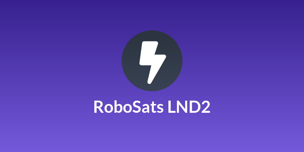 🤖RoboSats⚡ LND2