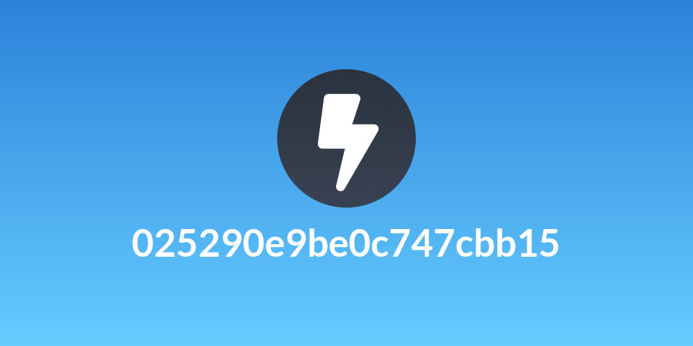 025290e9be0c747cbb15