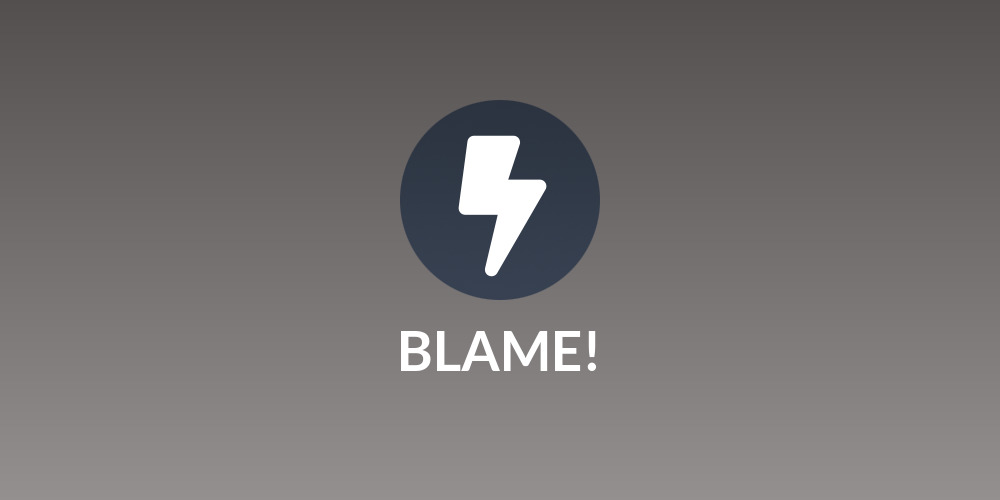 BLAME!