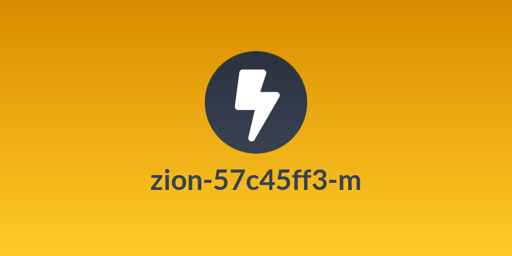 zion-57c45ff3-m