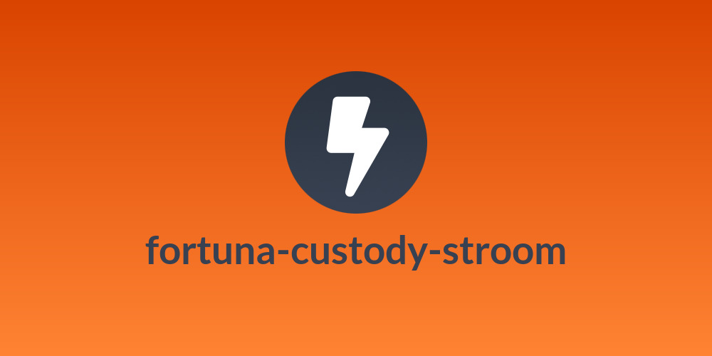 fortuna-custody-stroom