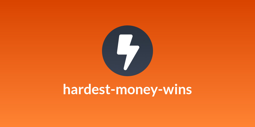 hardest-money-wins