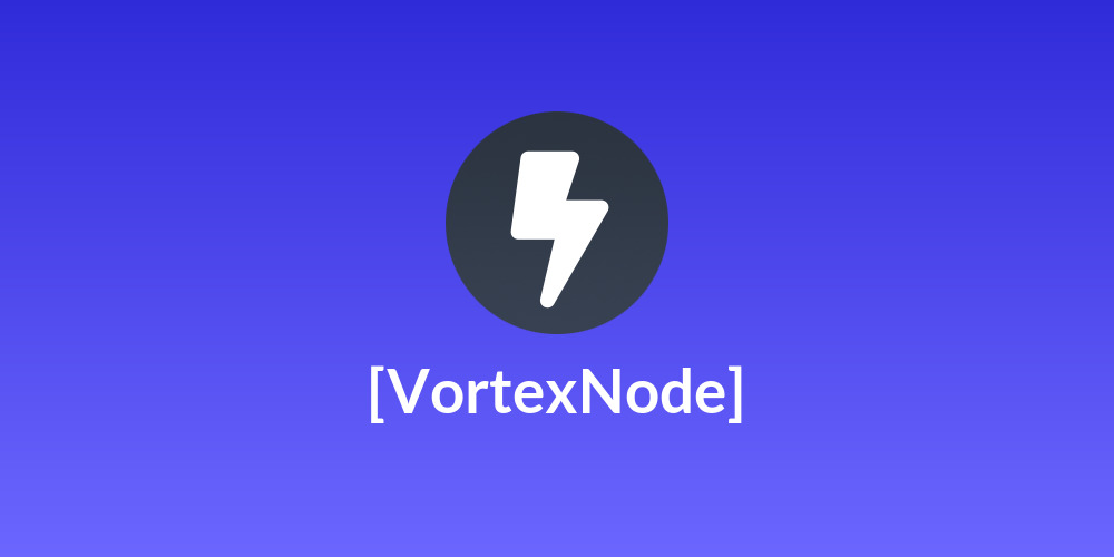 [VortexNode]