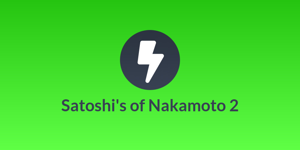 Satoshi's of Nakamoto 2