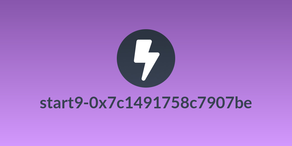 start9-0x7c1491758c7907be