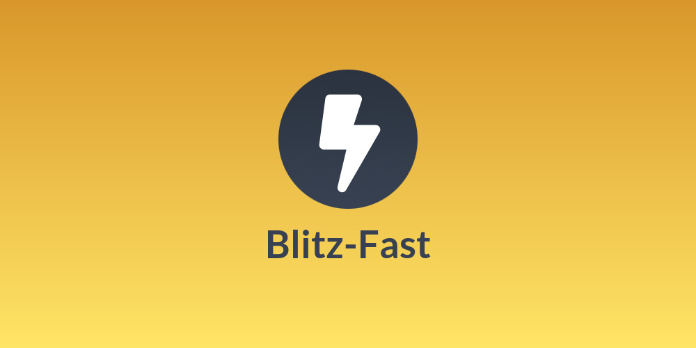 Blitz-Fast