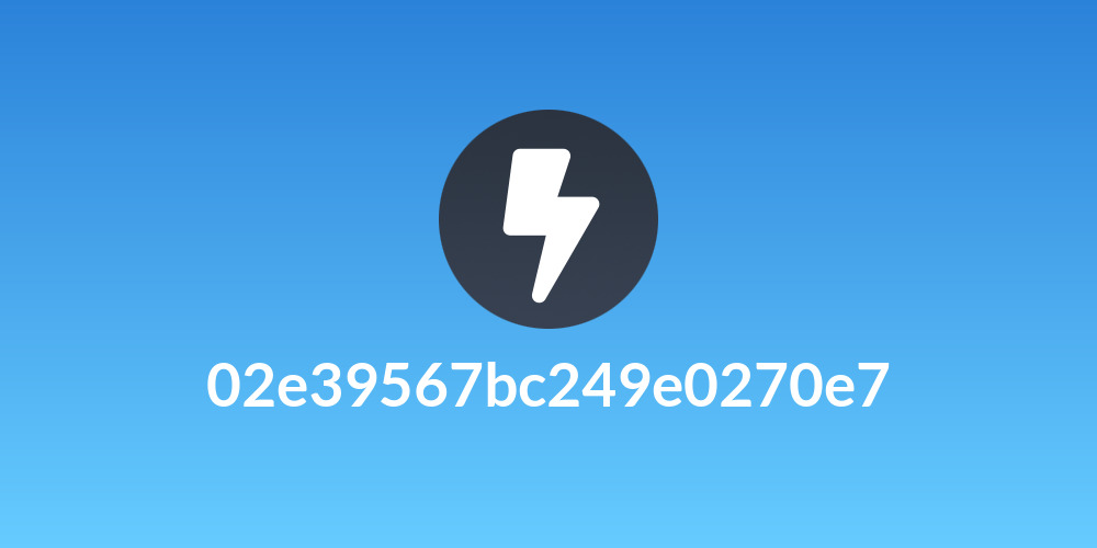02e39567bc249e0270e7