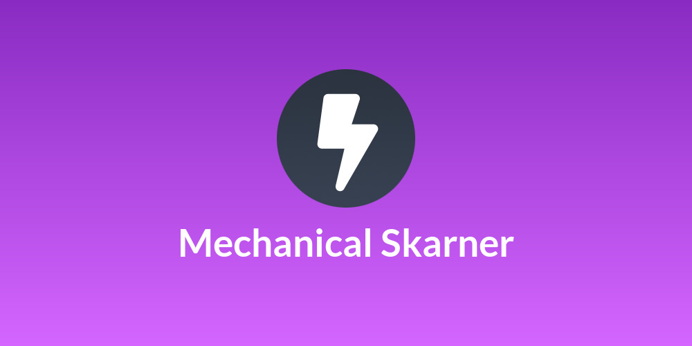 Mechanical Skarner