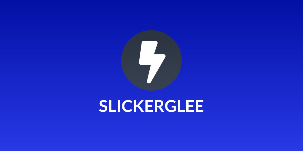 SLICKERGLEE