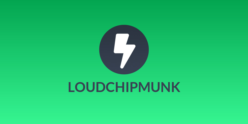LOUDCHIPMUNK