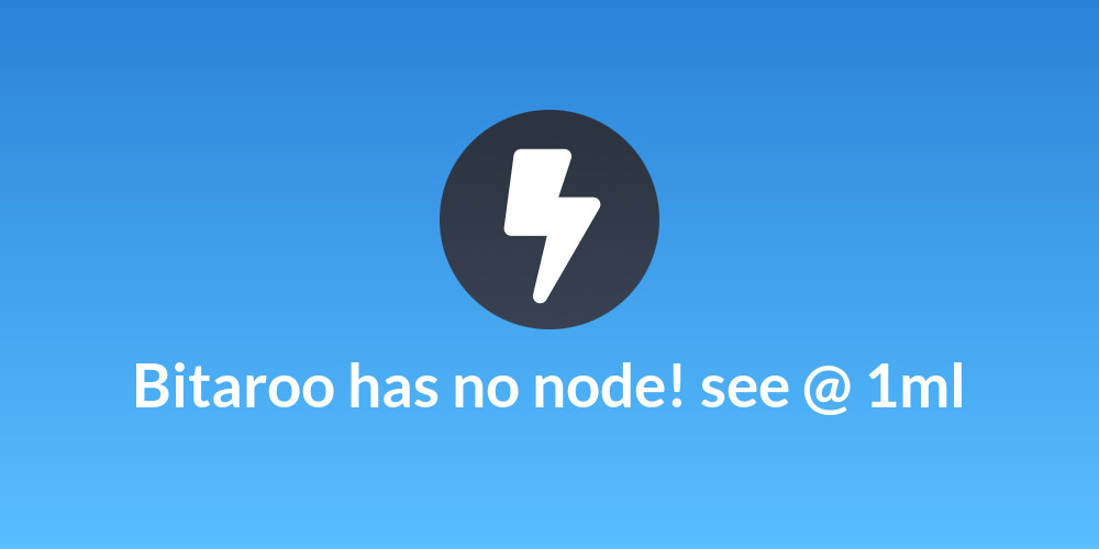 Bitaroo has no node! see @ 1ml