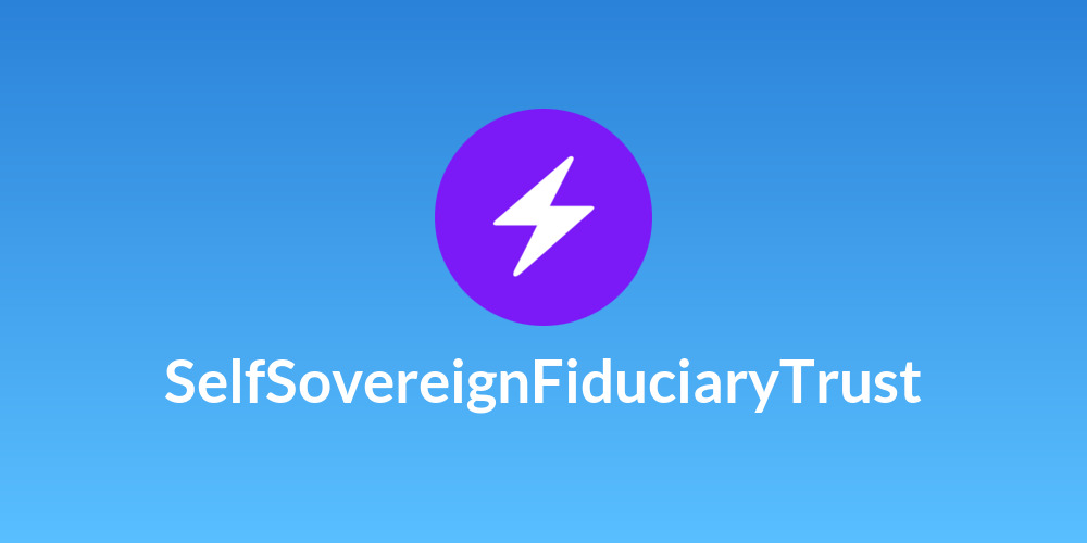 SelfSovereignFiduciaryTrust