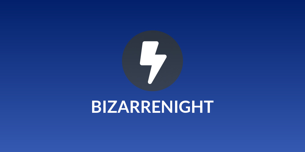 BIZARRENIGHT