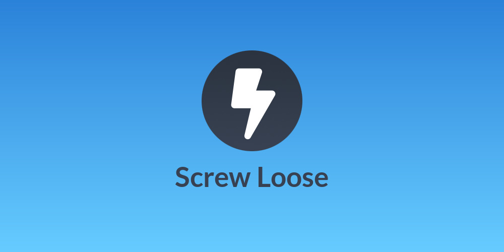 Screw Loose
