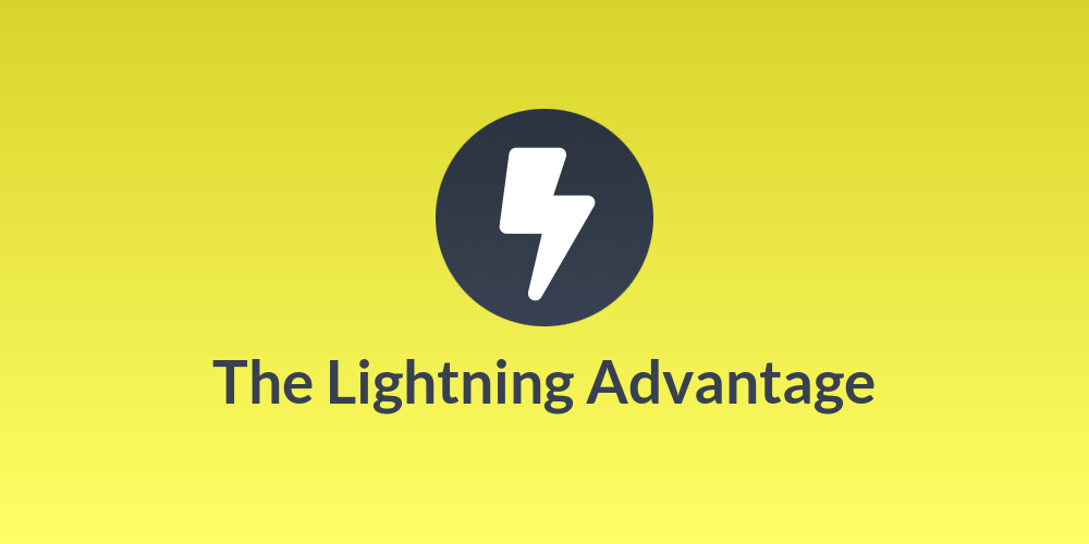 The Lightning Advantage