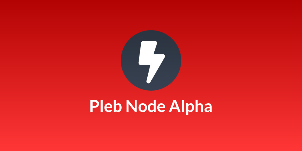 Pleb Node Alpha