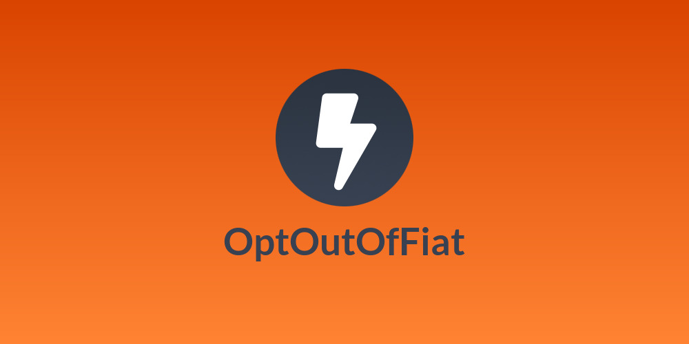 OptOutOfFiat