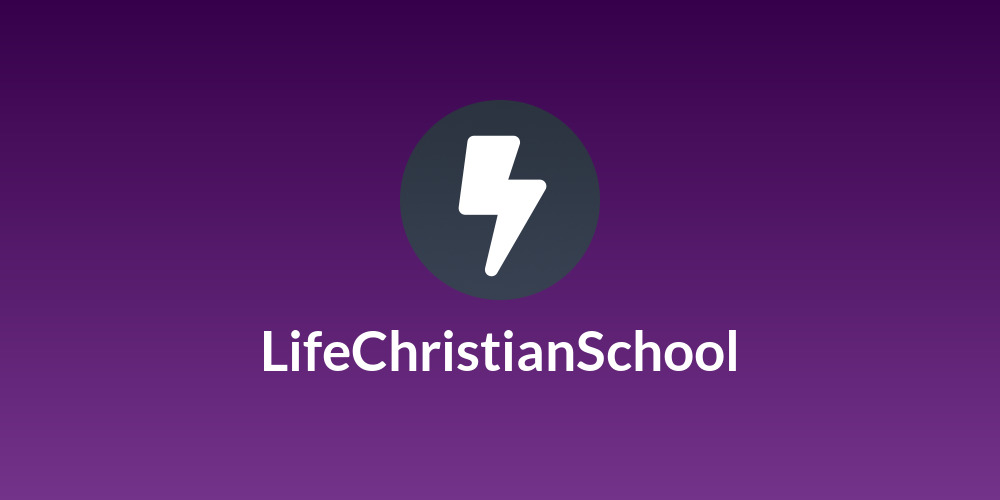 LifeChristianSchool