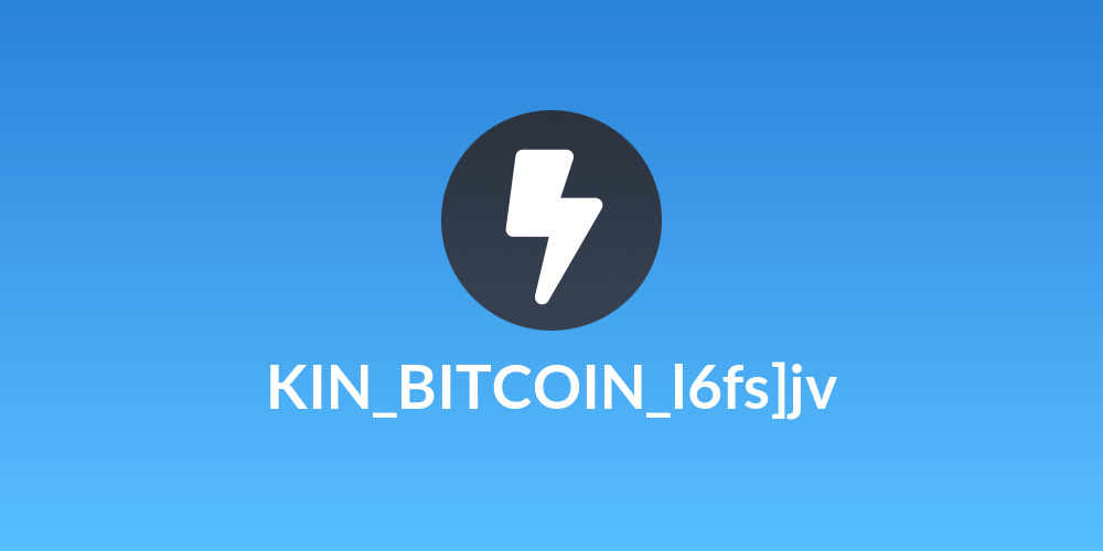 KIN_BITCOIN_l6fs]jv