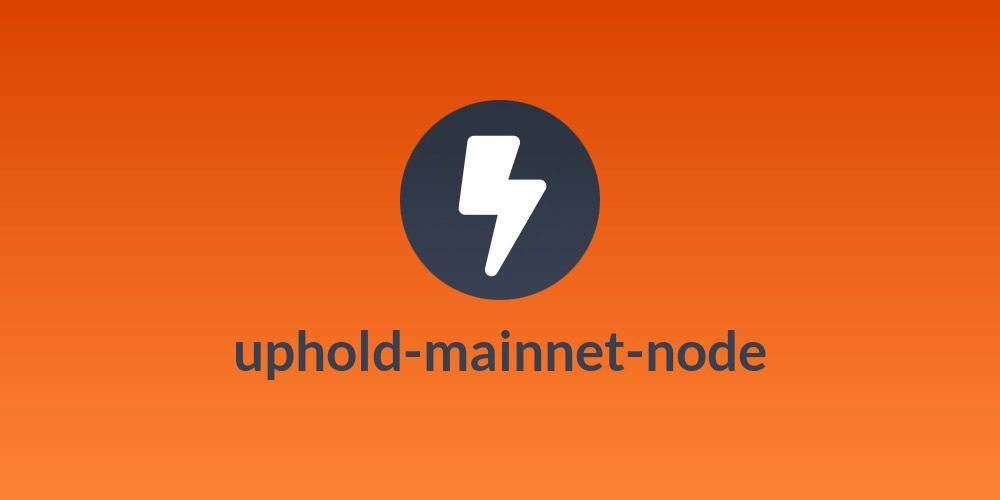uphold-mainnet-node