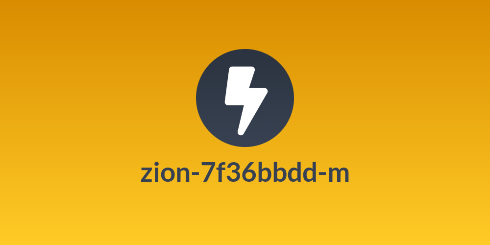 zion-7f36bbdd-m