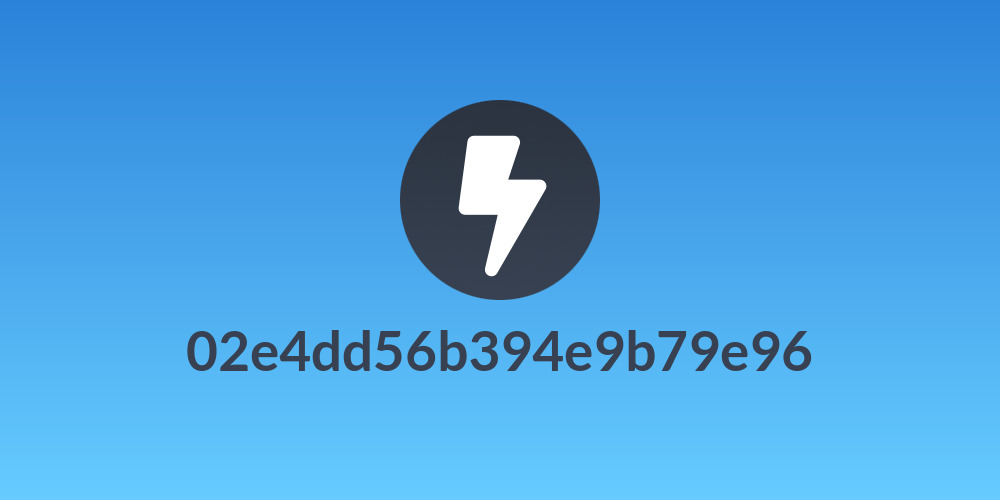 02e4dd56b394e9b79e96