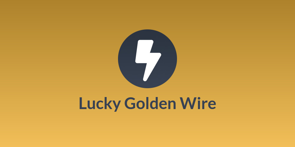 Lucky Golden Wire