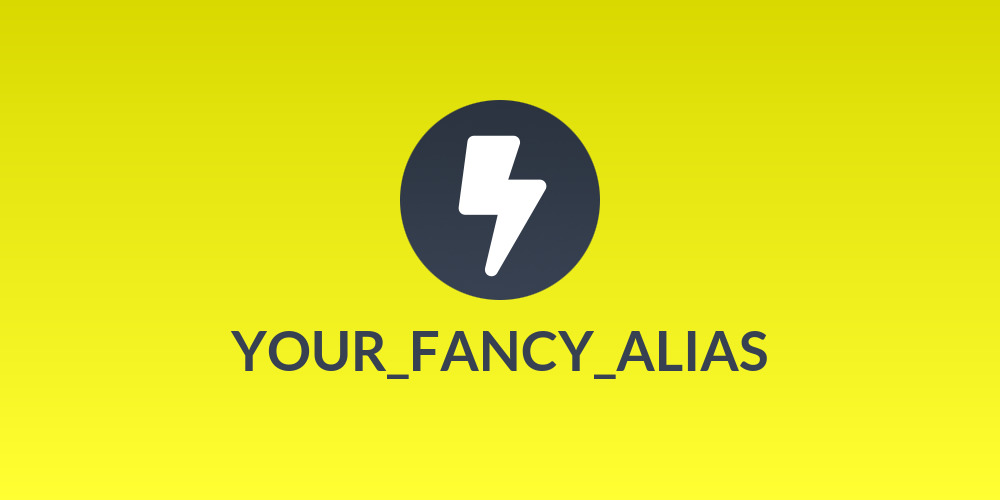 YOUR_FANCY_ALIAS