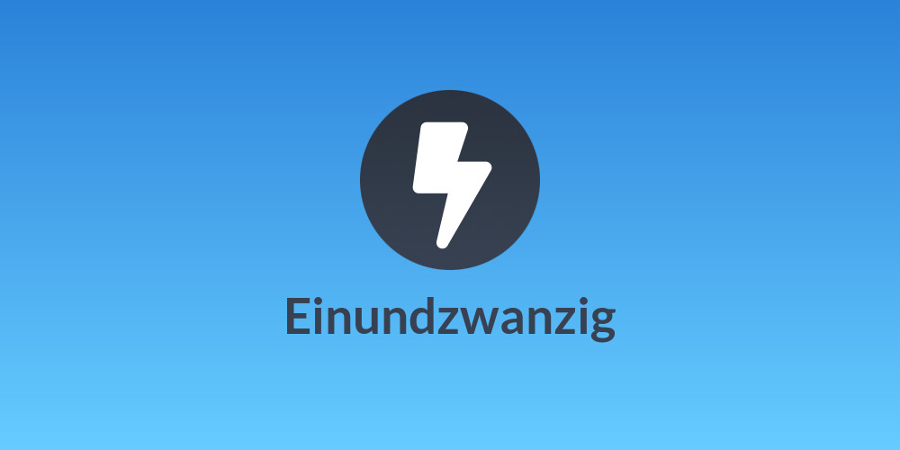 Einundzwanzig