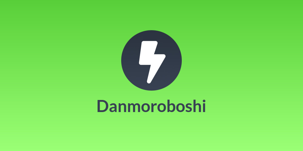 Danmoroboshi