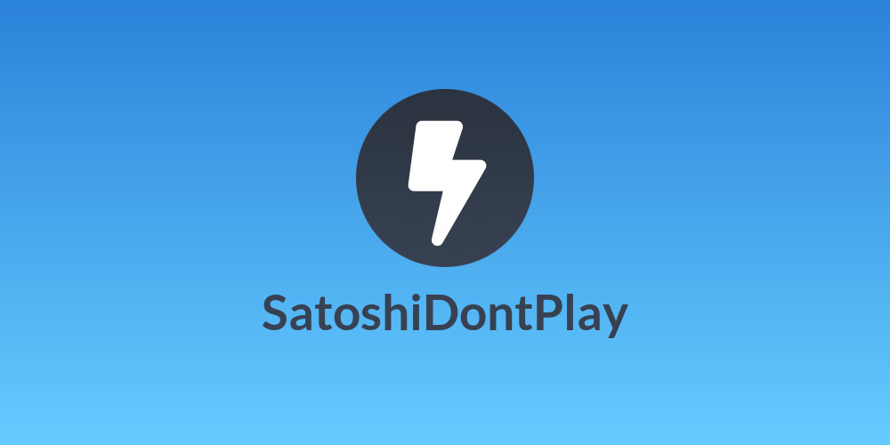 SatoshiDontPlay