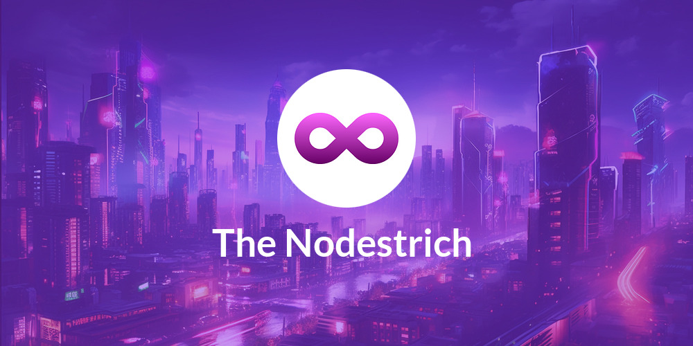 The Nodestrich ♾️