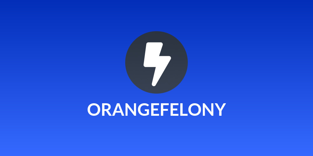 ORANGEFELONY