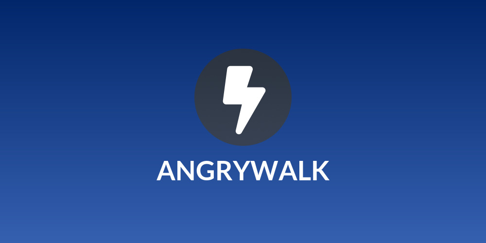ANGRYWALK