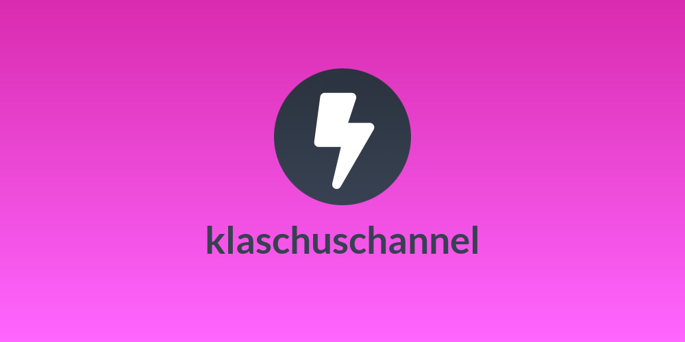 klaschuschannel