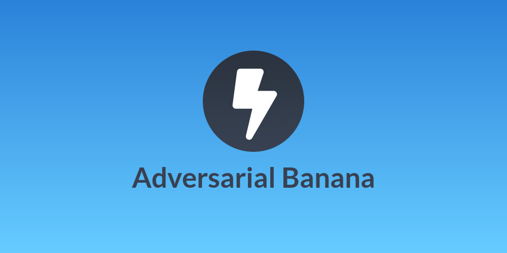 Adversarial Banana