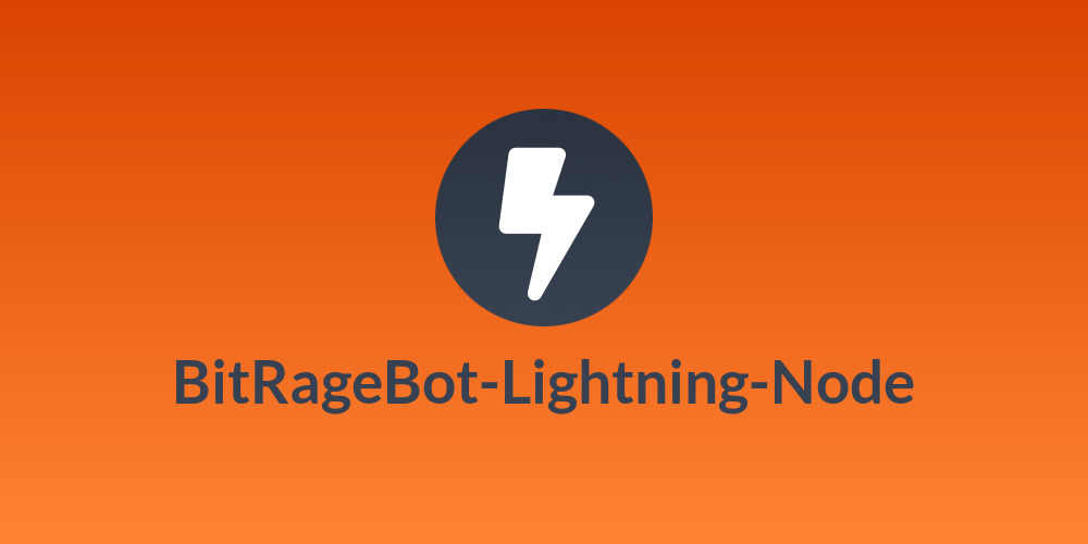 BitRageBot-Lightning-Node