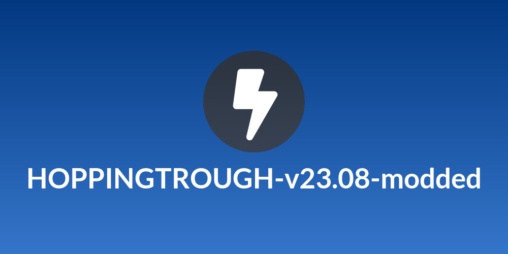 HOPPINGTROUGH-v23.08-modded