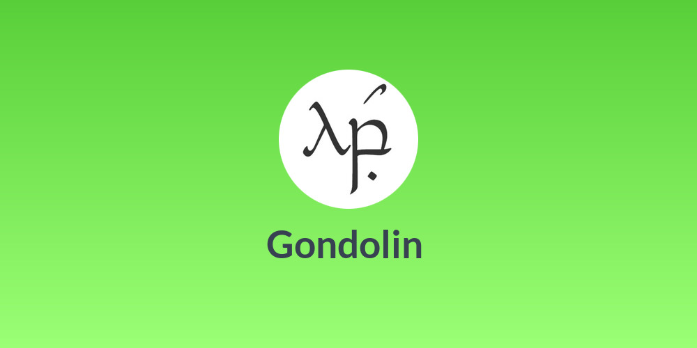 Gondolin 🏔🏯🏔