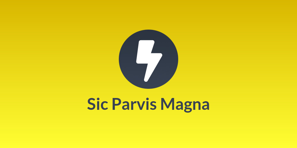 Sic Parvis Magna