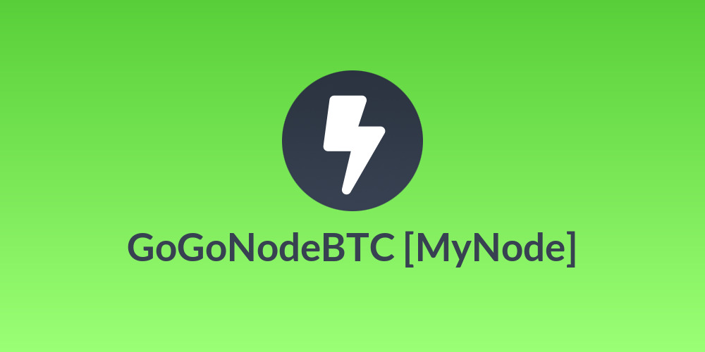GoGoNodeBTC [MyNode]