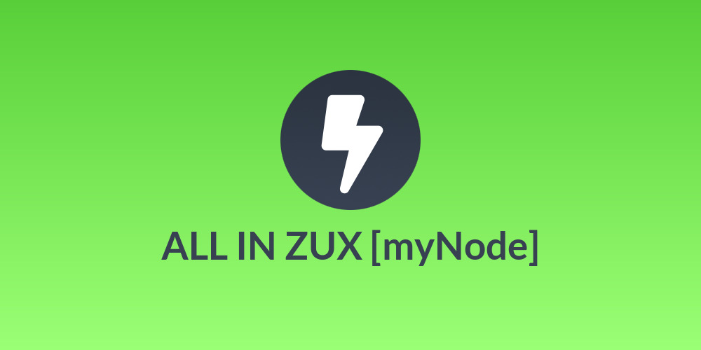 ALL IN ZUX [myNode]