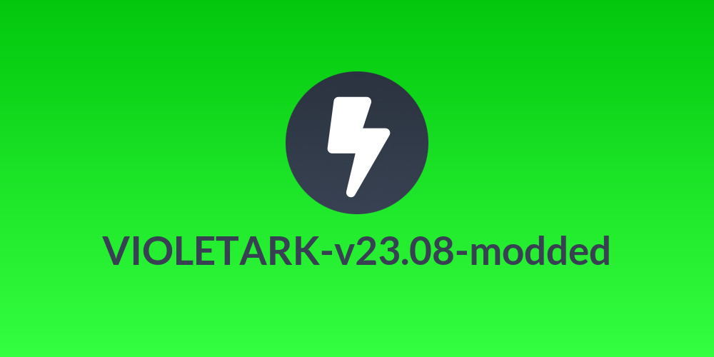 VIOLETARK-v23.08-modded